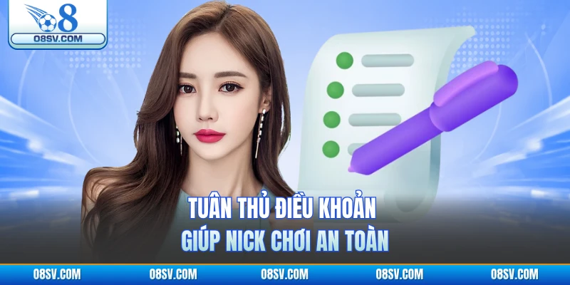 Tuân thủ điều khoản giúp nick chơi an toàn